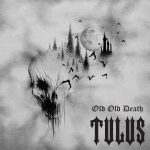 TULUS – Old Old Death