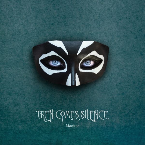 then comes silence - machine album cover