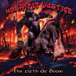 MOSH-PIT JUSTICE – The Fifth Of Doom