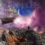 STAN BUSH – Dare To Dream