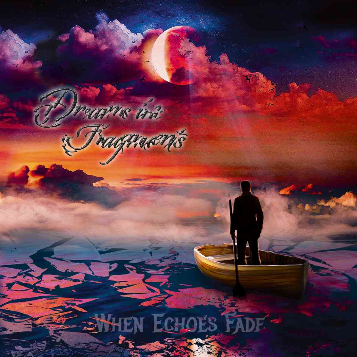 DREAMS IN FRAGMENTS - When Echoes Fade - album cover