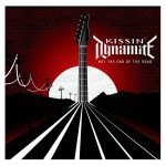 KISSIN DYNAMITE – Not the End of the Road