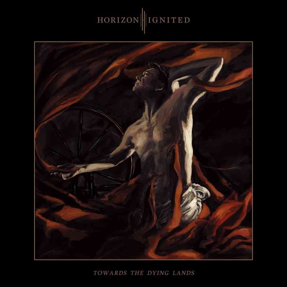 horizon - ignited Towards-The Dying Lands - album cover