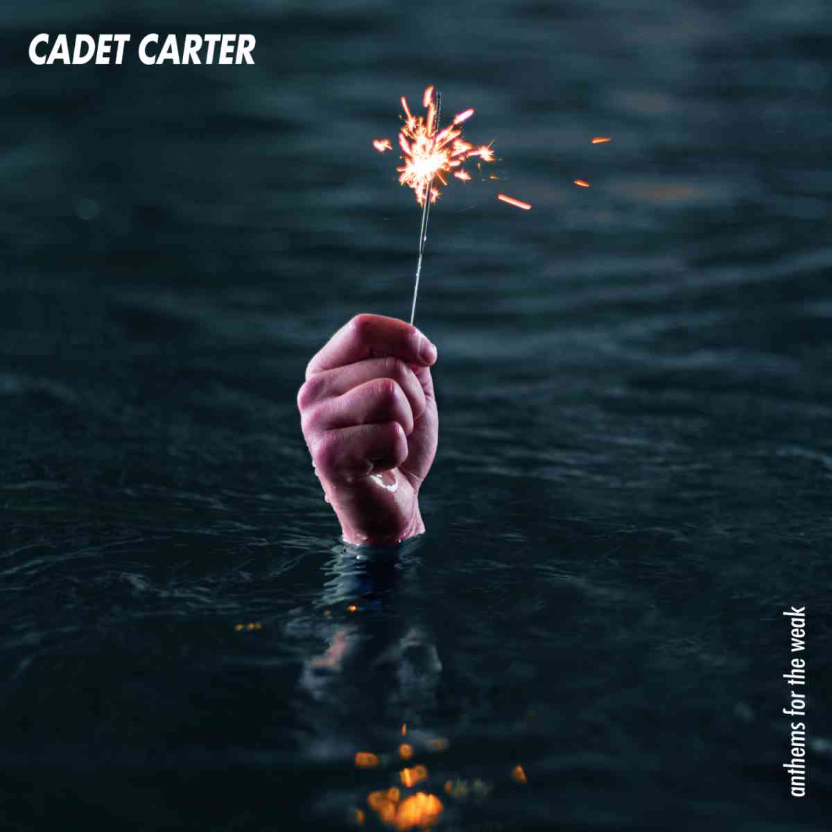 Cadet Carter - Anthems For The Weak - album cover