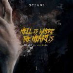 OCEANS – Hell Is Where The Heart Is Part II: Longing