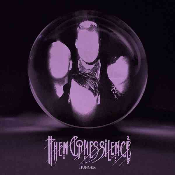 Then Comes Silence - Hunger - album cover