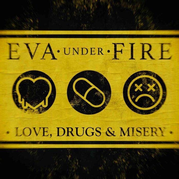 eva under fire - love drugs and misery - album cover