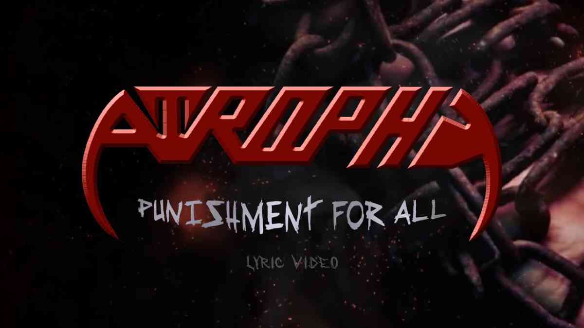 ATROPHY - Punishment For All - lyricvideo