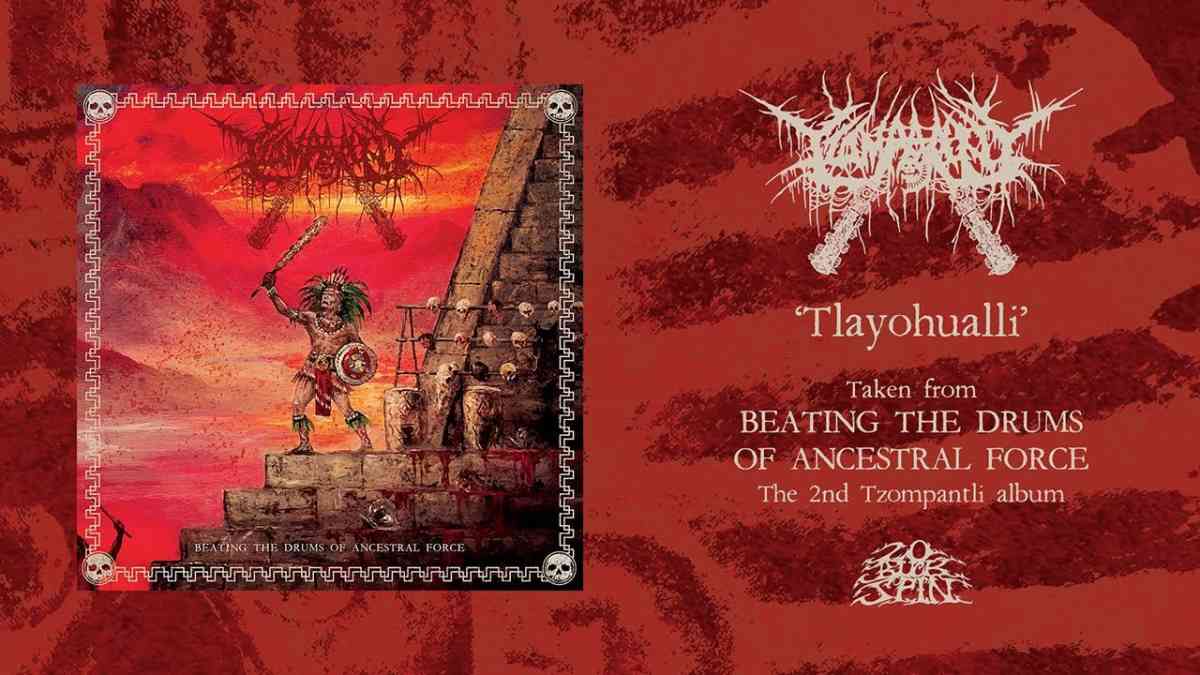 TZOMPANTLI - Tlayohualli (From 'Beating the Drums of Ancestral Force' LP, 2024)