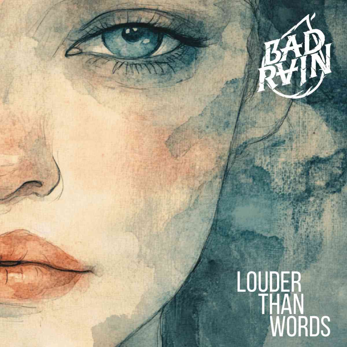BAD RAIN - Louder Than Words - artwork BAD RAIN - Louder Than Words - album cover