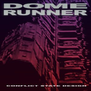 cover artwork Dome Runner Conflict State Design