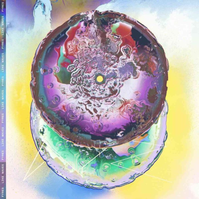 FYRES - Like Waves - cover artwork