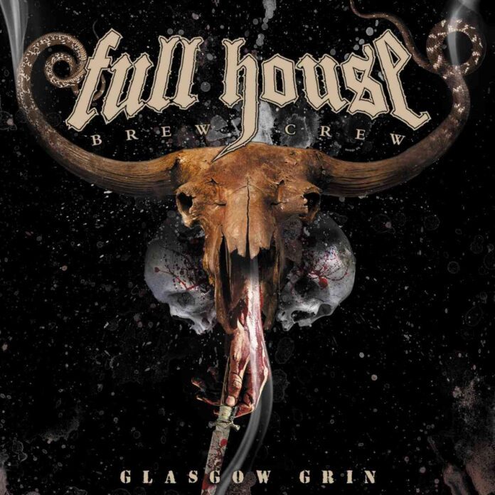 FULL HOUSE BREW CREW - Glasgow Grin - album cover