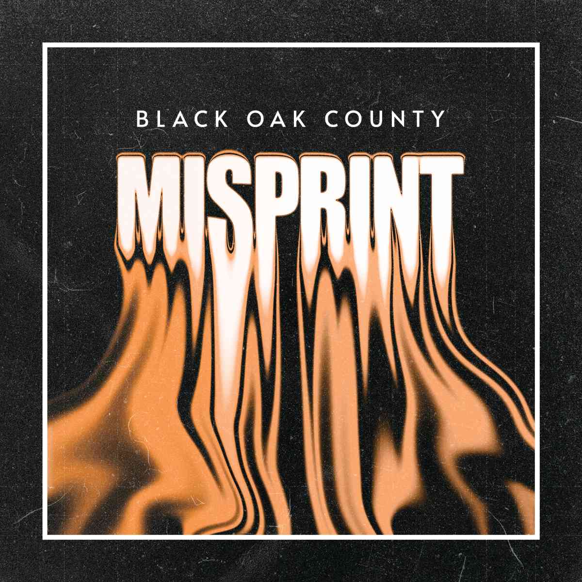 BLACK OAK COUNTY - Misprint - artwork BLACK OAK COUNTY - Misprint - album cover