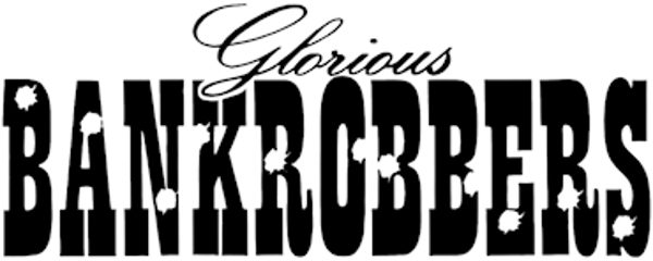 GLORIOUS_BANKROBBERS_-_bandlogo