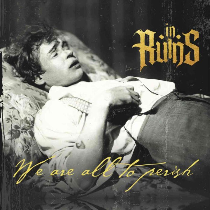 IN RUINS - We Are All To Perish - album cover