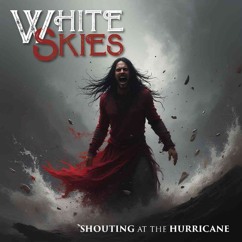 WHITE SKIES - Shouting At The Hurricane - artwork WHITE SKIES - Shouting At The Hurricane - album cover