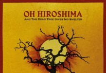 Oh Hiroshima – And The Dead Tree Gives No Shelter Oh Hiroshima - And The Dead Tree Gives No Shelter - cover artwork